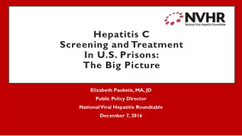 In U.S. Prisons:  The Big Picture  Elizabeth Paukstis, MA, JD  Public Policy Director  National