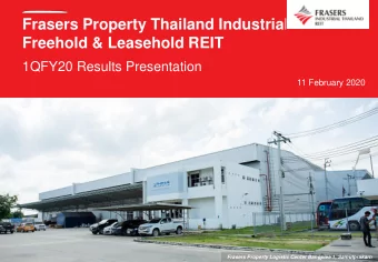 Frasers Property Thailand Industrial  Freehold &amp; Leasehold REIT  1QFY20 Results Presentation