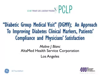 To Improving Diabetes Clinical Markers, Patients  Compliance and Physicians Satisfaction