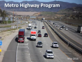 Metro Highway Program  May 2016 426,980 jobs  $80.7 billion in economic  Measure R output $27.1