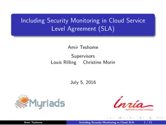 Including Security Monitoring in Cloud Service  Level Agreement (SLA)  Amir Teshome  Supervisors