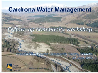 Cardrona Water Management  Today   Introduction   Overview of surface water management