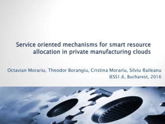 Octavian Morariu, Theodor Borangiu, Cristina Morariu, Silviu Raileanu  IESS1.6, Bucharest, 2016