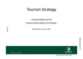 Tourism Strategy  A presentation to the  Communities Select Committee.  Page 23  Wednesday 15