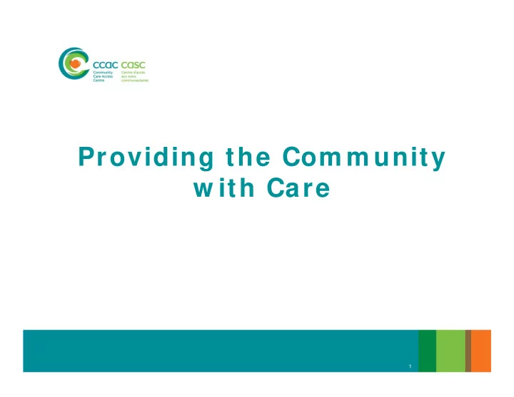 providing the com m unity w ith care