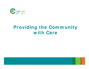 Providing the Com m unity  w ith Care  1  Our History  January 25, 1996, Minister of Health and