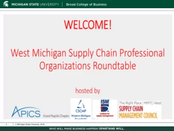 - 1 -  Beyond the Horizon:  Next Generation Supply Chain  Presented to:  Grand Rapids Joint PDM