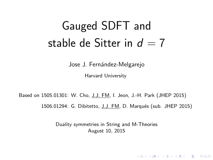 gauged sdft and stable de sitter in d 7