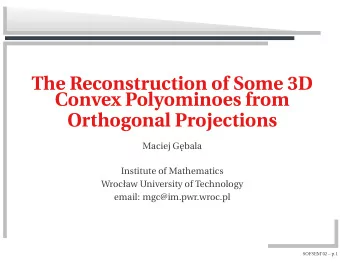The Reconstruction of Some 3D  Convex Polyominoes from  Orthogonal Projections  Maciej G  ebala