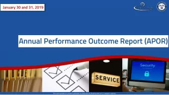 Annual Performance Outcome Report (APOR)  This communication is printed, published or produced and