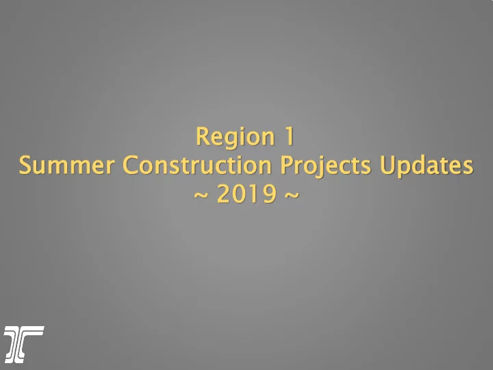 regi gion 1 on 1 sum summer r cons onstru ruct ction proj