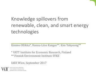 renewable, clean, and smart energy  technologies  Kimmo Ollikka*, Hanna-Liisa Kangas**, Kim