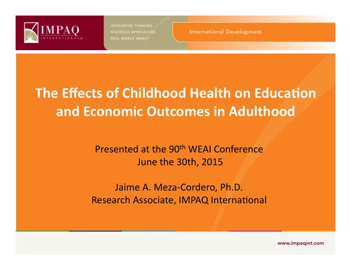the effects of childhood health on educa4on and economic