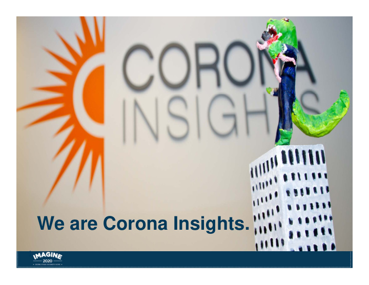 we are corona insights