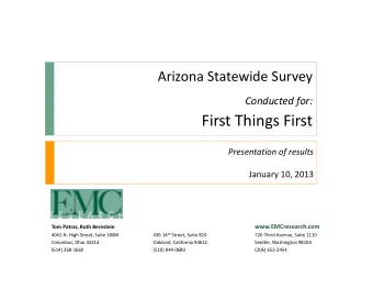 First Things First  Presentation of results  January 10, 2013  www.EMCresearch.com  Tom Patras,