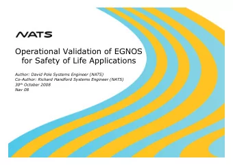 Operational Validation of EGNOS  for Safety of Life Applications  Author: David Pole Systems