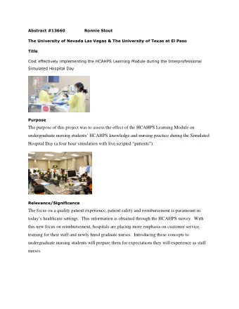 The purpose of this project was to assess the effect of the HCAHPS Learning Module on undergraduate