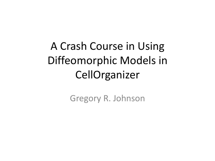 a crash course in using diffeomorphic models in