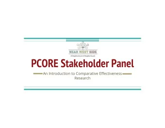 PCORE Stakeholder Panel  An Introduction to Comparative Effectiveness  Research  Todays Meeting
