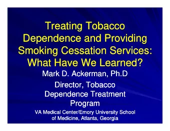 Treating Tobacco  Treating Tobacco  Treating Tobacco  Treating Tobacco  Dependence and Providing