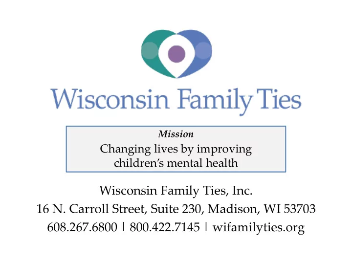 wisconsin family ties inc 16 n carroll street suite 230