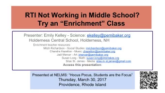 RTI Not Working in Middle School?  Try an Enrichment Class  Presenter: Emily Kelley -