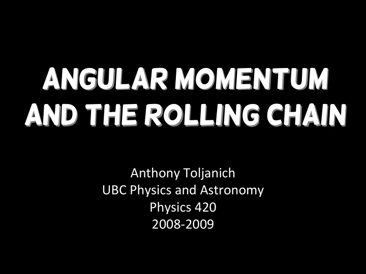 angular momentum angular momentum and the rolling chain