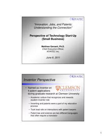 Inventor Perspective   Named as inventor on  4 patent applications  during graduate research at