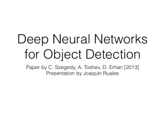 Deep Neural Networks  for Object Detection  Paper by C. Szegedy, A. Toshev, D. Erhan [2013]