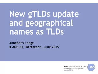 New gTLDs update  and geographical  names as TLDs  Annebeth Lange  ICANN 65, Marrakech, June 2019