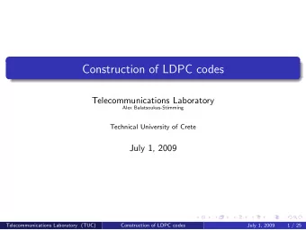 Construction of LDPC codes  Telecommunications Laboratory  Alex Balatsoukas-Stimming  Technical