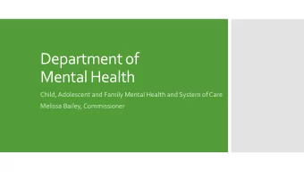 Department of  Mental Health  Child, Adolescent and Family Mental Health and System of Care