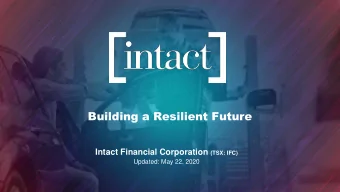 Building a Resilient Future Intact Financial Corporation (TSX: IFC)  Updated: May 22, 2020