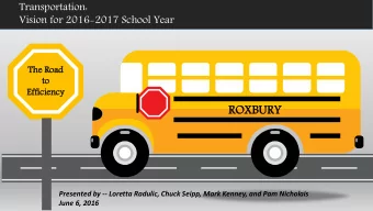 ROXBURY  Presented by -- Loretta Radulic, Chuck Seipp, Mark Kenney, and Pam Nicholais  June 6, 2016
