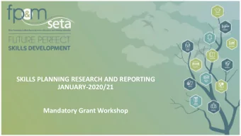 SKILLS PLANNING RESEARCH AND REPORTING  JANUARY-2020/21  Mandatory Grant Workshop  ORGANISATIONS BY