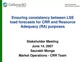 Ensuring consistency between LSE  load forecasts for CRR and Resource  Adequacy (RA) purposes