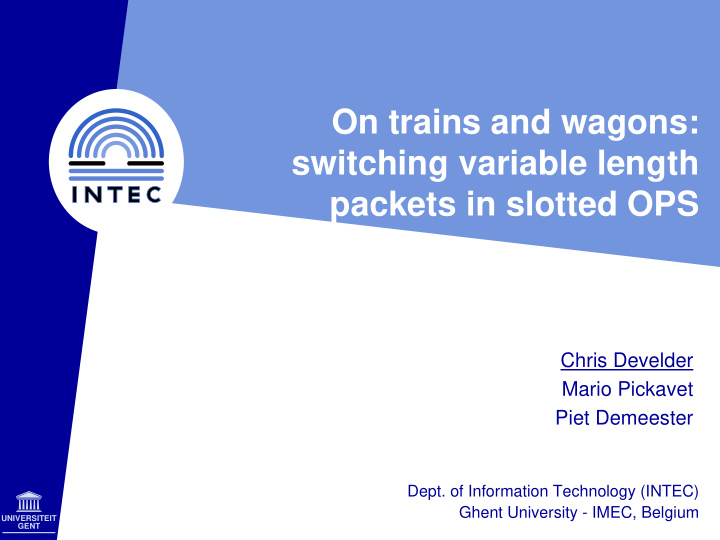 on trains and wagons switching variable length packets in