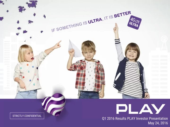 q1 2016 results play investor presentation may 24 2016