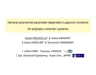 Let an uncertain LTI system :  x = A (  ) x where  is a notation that gathers all constant