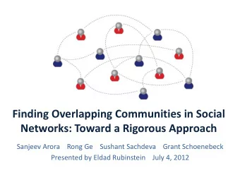 Networks: Toward a Rigorous Approach  Sanjeev Arora    Rong Ge    Sushant Sachdeva    Grant