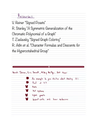 V. Reiner &quot;Signed Posets&quot;  R. Stanley &quot;A Symmetric Generalization of the  Chromatic
