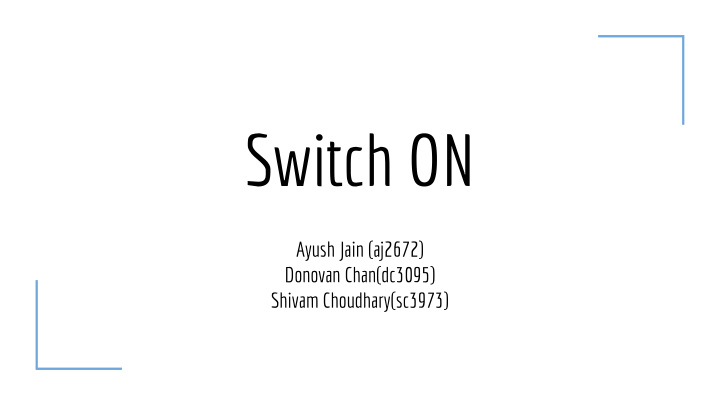 switch on