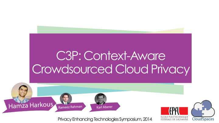 c3p context aware crowdsourced cloud privacy