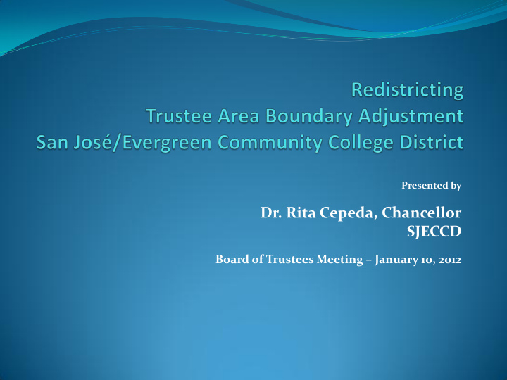 dr rita cepeda chancellor sjeccd