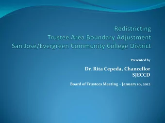 Dr. Rita Cepeda, Chancellor  SJECCD Board of Trustees Meeting  January 10, 2012  SJECCD