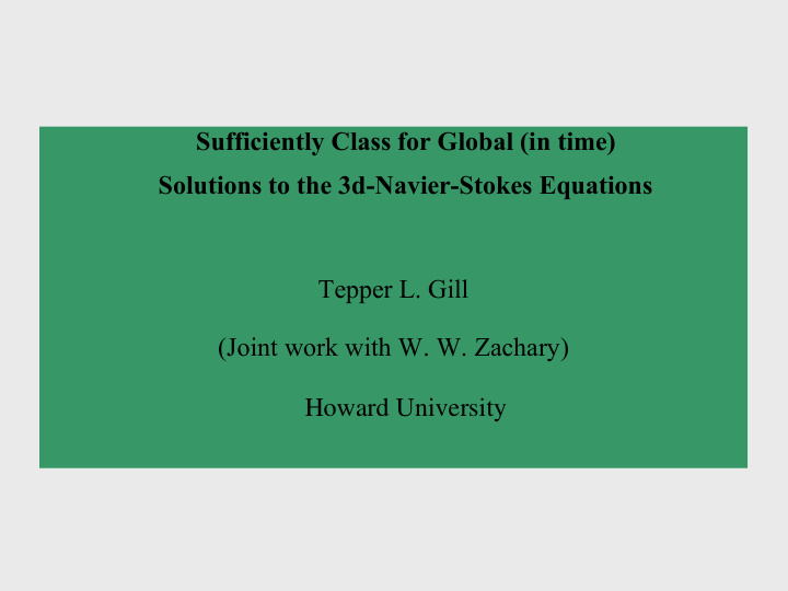 sufficiently class for global in time solutions to the 3d