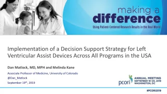 Implementation of a Decision Support Strategy for Left  Ventricular Assist Devices Across All
