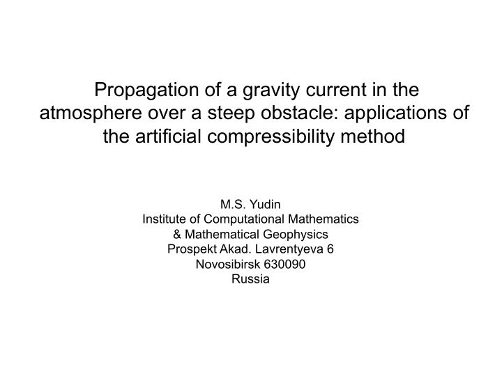 propagation of a gravity current in the atmosphere over a