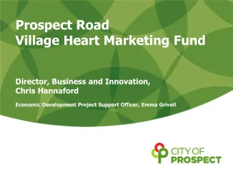 Prospect Road  Village Heart Marketing Fund  Director, Business and Innovation,  Chris Hannaford