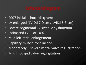 Echocardiogram  2007 initial echocardiogram:  LV enlarged (LVIDd 7.0 cm / LVISd 6.3 cm)